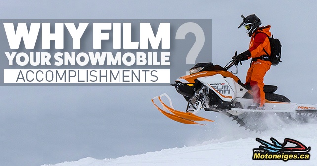 why film your snowmobile accomplishements