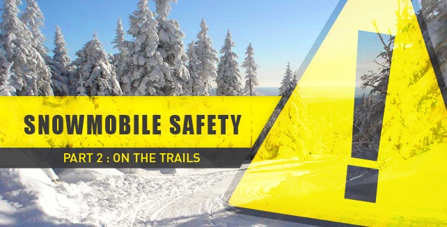 Snowmobile Safety (part 2) on the trails
